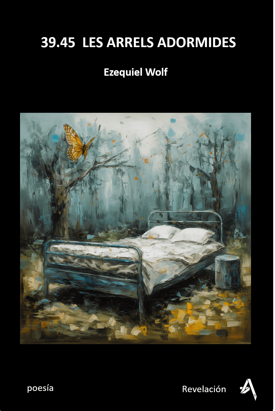 Portada del poemario 39.45 Les arrels adormides, de Ezequiel Wolf